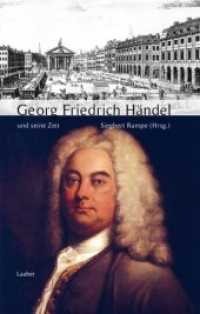 Georg Friedrich Händel und seine Zeit (Große Komponisten und ihre Zeit) （2. Aufl. 2022. 387 S. mit 30 Abb. 22 cm）