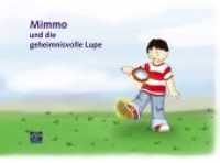 Mimmo und die geheimnisvolle Lupe （2004. 26 S. m. zahlr. bunten Bild. 27,5 cm）