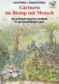 Gärtnern im Biotop mit Mensch : Das praktische Permakultur- und Biogarten-Handbuch für ein zukunftsfähiges Leben （5., durchg. Aufl. 2022. 288 S. zahlr. farb. Fotos auf Taf., zahlr. Zei）