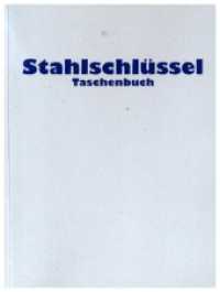 Stahlschlüssel-Taschenbuch 2024 : Wissenswertes über Stähle （26. Aufl. 2023. 205 S. 14 cm）