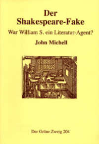 Der Shakespeare Fake : Schrieb er alles selber oder war er ein Literaturagent? (Der Grüne Zweig 204) （1., Aufl. 1998. 32 S.）