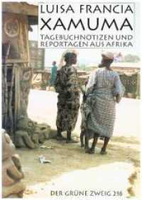 Xamuma : Tagebuchnotizen und Reportagen aus WestAfrika (Der Grüne Zweig 216) （2000. 160 S. 210 x 145 mm）