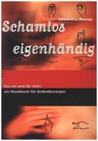 Schamlos eigenhändig : Sex an und für sich: Ein Handbuch für Selbstbesorger (Der Grüne Zweig 219) （2001. 160 S.）