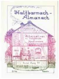 Haltbarmach-Almanach : Alternativen zu Tiefkühltruhe & Konservendose (Der Grüne Zweig 77) （3. Aufl. 2014. 160 S. 167 x 122 mm）