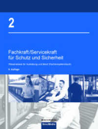 Fachkraft/Servicekraft für Schutz und Sicherheit : 2: Wissensbasis für Ausbildung und Berufspraxis (Fachkompetenzbuch) （8., überarb. Aufl. 2021. 580 S. 25.5 cm）