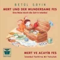 Sayin, Betül : Eine Reise durch die Zeit in Istanbul. Türk.-Dtsch. （1., Aufl. 2008. 40 S. durchg. farb. Ill. 21.5 cm）