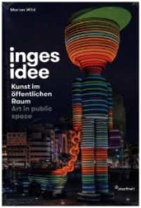 inges idee : Kunst im öffentlichen Raum / Art in public space （2024. 300 S. 137 Abb. 21 cm）