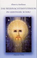 Das Weihnachtsmysterium in geistiger Schau （6. Aufl. 2001. 80 S. 20 cm）