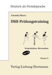 DSH-Pr&uuml;fungstraining, m. Audio-CD : Textproduktion, H&ouml;rverstehen. Niveau C1 (Deutsch als Fremdsprache)
