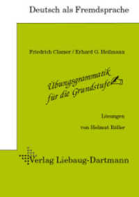 Übungsgrammatik für die Grundstufe. Lösungsheft (Deutsch als Fremdsprache) （4., überarb. Aufl. 2007. 48 S. 24 cm）