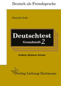 Deutschtest Grundstufe 2 : wissen, können, lernen. Lehr-, Übungs- und Lösungsbuch (Deutsch als Fremdsprache) （1. Aufl. 2011. 84 S. 20 Abb. 240 cm）