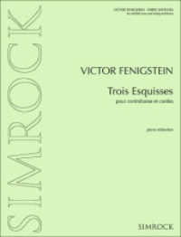 Trois Esquisses : Kontrabass und Streichorchester. Klavierauszug mit Solostimme. （2013. 28 S. 303 mm）