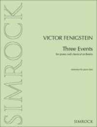 Three Events : Klavier und Orchester. Klavierauszug. （2013. 36 S. 303 mm）