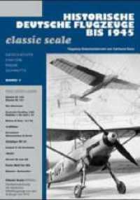 Historische Deutsche Flugzeuge bis 1945. Bd.1 Bd.1 : Geschichte, Fakten, Risse, Schnitte. Flugdokumentationen. Flugdokumentationen (classic scale) （2. Aufl. 2004. 130 S. m. zahlr. Abb. 300 mm）