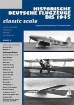 Historische deutsche Flugzeuge bis 1945. Bd.3 Bd.3 : Band 3. Classic scale (classic scale) （1., Aufl. 2011. 132 S. m. zahlr. Abb. 297 mm）