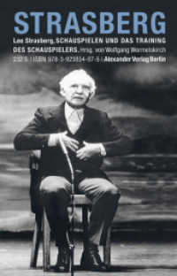 Schauspielen und das Training des Schauspielers : Beiträge zur 'Method' （8. Aufl. 2012. 232 S. 19.5 cm）