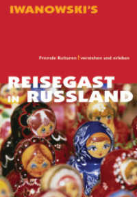 Reisegast in Russland - Kulturführer von Iwanowski : Fremde Kulturen verstehen und erleben (Reisegast) （1., Aufl. 2006. 222 S. zahlr. Abb. 19 cm）