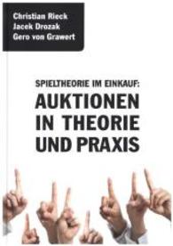 Spieltheorie im Einkauf - Auktionen in Theorie und Praxis （2015. 190 S. 21 cm）