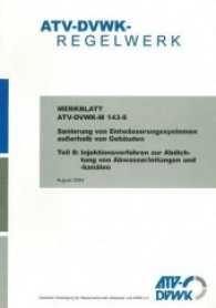 ATV-DVWK-M 143-8 Sanierung von Entwässerungssystemen außerhalb von Gebäuden : Teil 8: Injektionsverfahren zur Abdichtung von Abwasserleitungen und -kanälen （2004. 12 S. 1 Tabellen. 29.7 cm）