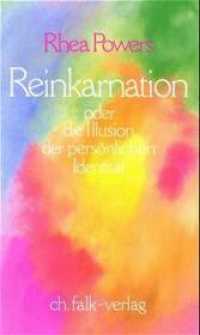 Reinkarnation. Oder die Illusion der persönlichen Identität （10. Aufl. 1989. 194 S. 21 cm）