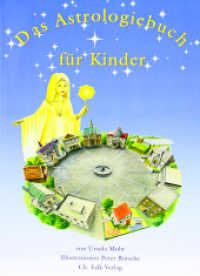 Das Astrologiebuch für Kinder : Bilder teilweise zum Ausmalen (Spirituelle Kinderbücher) （2. Aufl. 1993. 32 S. m. zahlr. farb. Illustr. 29 cm）