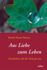 Aus Liebe zum Leben : Geschichten, die der Seele gut tun （2010. 384 S. 21.5 cm）