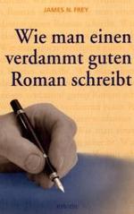 Wie man einem verdammt guten Roman schreibt Bd.1 （2., bearb. Aufl. 2016. 200 S. 21.5 cm）