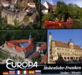 Wir im Herzen von Europa - Hohenlohe-Franken : Neckar/Wörnitz. Dtsch.-Engl.-Französ.-Italien.-Span.-Russ. (Wir im Herzen von Europa) （2012. 60 S. m. zahlr. Farbfotos. 22,5 x 25 cm）