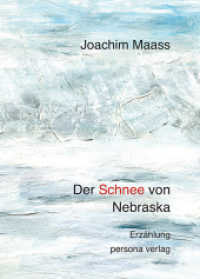 Der Schnee von Nebraska : Erzählung （2024. 96 S. Benedikt Fred Dolbin: Joachim Maass. 19 cm）