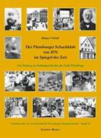 Der Flensburger Schachklub von 1876 im Spiegel der Zeit : Ein Beitrag zur Kulturgeschichte der Stadt Flensburg （1., Auflage. 2010. 560 S. 1000 Abb. 24 cm）
