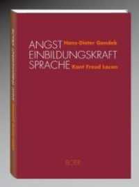 Angst Einbildungskraft Sprache : Ein verbindender Aufriß zwischen Freud, Kant, Lacan (Forschungen 1) （2015. 356 S. 221 mm）