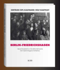 Berlin-Friedrichshagen - Literaturhauptstadt um die Jahrhundertwende : Der Friedrichshagener Dichterkreis （2015. 432 S. 276 mm）