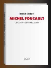 Michel Foucault und seine Zeitgenossen （2015. 352 S. 221 mm）