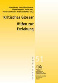 Kritisches Glossar - Hilfen zur Erziehung (IGFH Grundsatzfragen Bd.51) （1. Aufl. 2011. 416 S. 21 cm）