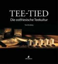 Tee-Tied : Die ostfriesische Teekultur （2. Aufl. 2018. 80 S. 60 Farbfotos. 21 cm）