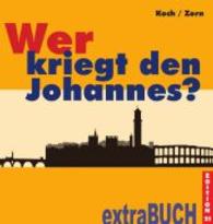 Wer kriegt den Johannes? : Ein Geschichte um Liebe, Freundschaft und eine Reise nach Italien. Für leseschwache Jugendliche und Erwachsene (Edition 21) （2013. LXXXVIII S. durchgehend vierfarbig illustriert. 170 mm）