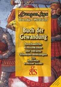 Buch der Gewandung : Anschauliche Kostümküche und einfache Schneideranleitungen (DragonSys) （2. Aufl. 2010. 159 S. m. Zeichn. 26,5 cm）