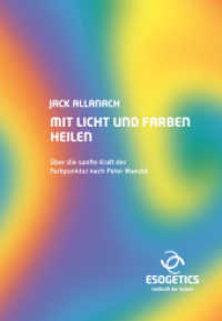 Mit Licht und Farben heilen : Über die sanfte Kraft der Farbpunktur nach Peter Mandel （2021. 192 S. 21 cm）