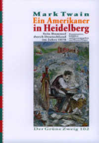 Ein Amerikaner in Heidelberg : Sein Bummel durch Deutschland 1878 (Der Grüne Zweig 102) （4. Aufl. 2010. 208 S.）