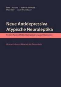 Neue Antidepressiva, atypische Neuroleptika : Risiken, Placebo-Effekte, Niedrigdosierung und Alternativen. Mit einem Exkurs zur Wiederkehr des Elektroschocks （Originalausgabe. 2017. 241 S. 5 Abbildungen, 2 Tabellen. 21 cm）