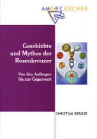 Geschichte und Mythos der Rosenkreuzer : Von den Anfängen bis zur Gegenwart （1., Aufl. 2007. 448 S. 69 Abb. 21 cm）