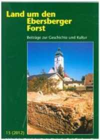 Land um den Ebersberger Forst - Beiträge zur Geschichte und Kultur 2012 (Land um den Ebersberger Forst - Beiträge zur Geschichte und Kultur. Jahrbuch des Historischen Vereins f) （2013. 196 S. 109 Abb. 210 cm）