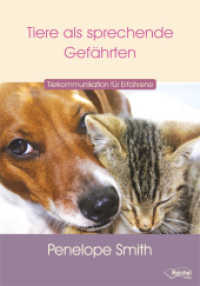 Tiere als sprechende Gefährten : Tierkommunikation für Erfahrene （4. Aufl. 2022. 336 S. 21 cm）