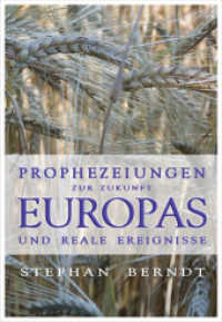 Prophezeihungen zur Zukunft Europa und reale Ereignisse （7., überarb. Aufl. 2025. 300 S. Abbildungen plus Grafiken und Tab）