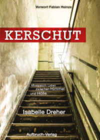 Kerschut : Missbrauch: Leben zwischen Himmel und Hölle. Vorw. v. Fabian Heinze （1. Aufl. 2013. 182 S. 21 cm）
