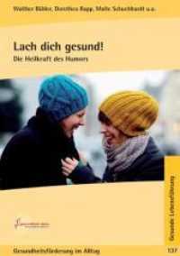 Lach dich gesund! : Die Heilkraft des Humors (Gesundheitsförderung im Alltag 137) （erweiterte Neuauflage. 2010. 76 S. 2 Abb. 21 cm）