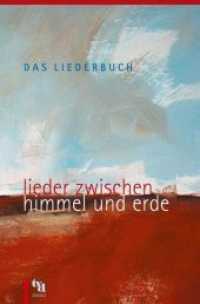 Das Liederbuch - Lieder zwischen Himmel und Erde : 461 Lieder und mehr