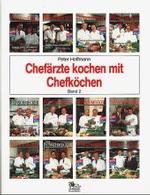 Hoffmann, Peter (Chef&auml;rzte kochen mit Chefk&ouml;chen)