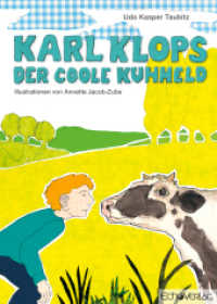 Karl Klops, der coole Kuhheld （2012. 64 S. m. Illustr. v. Annette Jacob-Zube. 24 cm）
