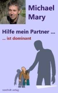 Hilfe mein Partner ist dominant : Umgang mit dominanten Partnern (Hilfe mein Partner ist .1) （2015. 56 S. 190 mm）